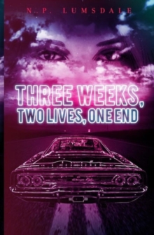 Three Weeks, Two Lives, One End, Paperback Book Three Weeks, Two Lives, One End, Paperback Book
