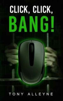 Click, Click, Bang!, Paperback / softback Book Click, Click, Bang!, Paperback / softback Book