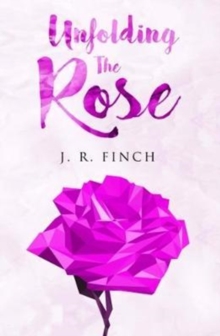 Unfolding The Rose, Paperback Book Unfolding The Rose, Paperback Book
