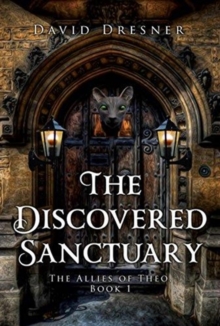The Discovered Sanctuary, Paperback / softback Book The Discovered Sanctuary, Paperback / softback Book