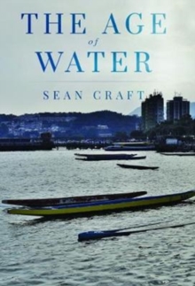 The Age of Water, Paperback / softback Book The Age of Water, Paperback / softback Book