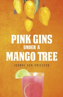 Pink Gins Under A Mango Tree, Paperback / softback Book Pink Gins Under A Mango Tree, Paperback / softback Book