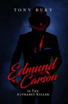 Edmund Carson Is The Alphabet Killer, Paperback / softback Book Edmund Carson Is The Alphabet Killer, Paperback / softback Book