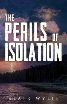 The Perils Of Isolation, Paperback / softback Book The Perils Of Isolation, Paperback / softback Book