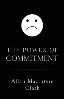 The Power of Commitment, Paperback / softback Book The Power of Commitment, Paperback / softback Book