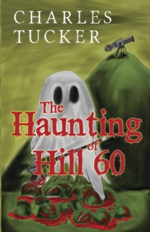 The Haunting of Hill 60, Paperback / softback Book The Haunting of Hill 60, Paperback / softback Book