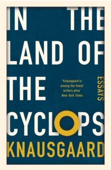 In the Land of the Cyclops : Essays