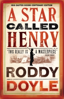 A Star Called Henry, Paperback / softback Book A Star Called Henry, Paperback / softback Book