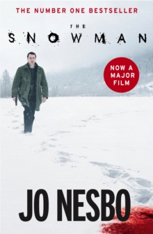 The Snowman : Harry Hole 7 (Film tie-in), Paperback / softback Book The Snowman : Harry Hole 7 (Film tie-in), Paperback / softback Book