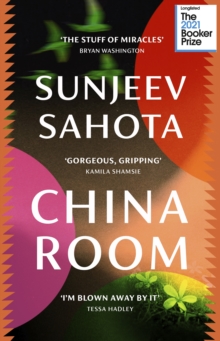 China Room : The heartstopping and beautiful novel, longlisted for the Booker Prize 2021