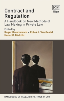 Contract and Regulation : A Handbook on New Methods of Law Making in Private Law