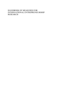 Handbook of Measures for International Entrepreneurship Research : Multi-Item Scales Crossing Disciplines and Contexts