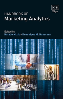 Handbook of Marketing Analytics : Methods and Applications in Marketing Management, Public Policy, and Litigation Support