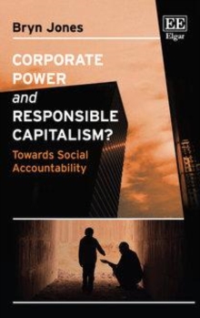 Corporate Power and Responsible Capitalism? : Towards Social Accountability