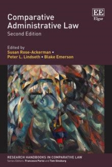 Comparative Administrative Law : Second Edition