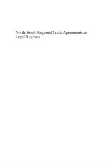 North-South Regional Trade Agreements as Legal Regimes : A Critical Assessment of the EU-SADC Economic Partnership Agreement