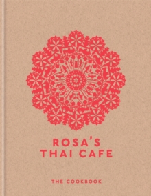 Rosa's Thai Cafe : The Cookbook