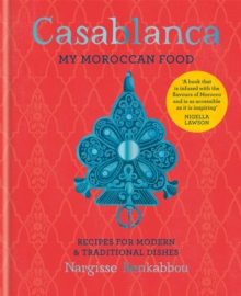 Casablanca : My Moroccan Food, Hardback Book Casablanca : My Moroccan Food, Hardback Book