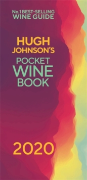 Hugh Johnson's Pocket Wine 2020 : The new edition of the no 1 best-selling wine guide, Hardback Book Hugh Johnson's Pocket Wine 2020 : The new edition of the no 1 best-selling wine guide, Hardback Book
