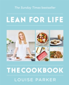 The Louise Parker Method: Lean for Life : The Cookbook, Paperback / softback Book The Louise Parker Method: Lean for Life : The Cookbook, Paperback / softback Book