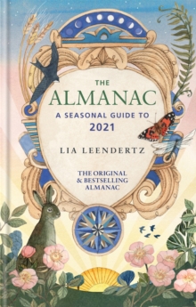 The Almanac : A Seasonal Guide to 2021