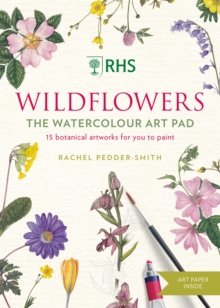 RHS Wildflowers Watercolour Art Pad : 15 botanical artworks for you to paint