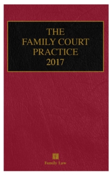 The Family Court Practice 2017, Hardback Book The Family Court Practice 2017, Hardback Book
