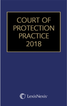 Court of Protection Practice 2018, Mixed media product Book Court of Protection Practice 2018, Mixed media product Book