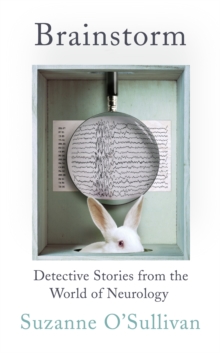 Brainstorm : Detective Stories From the World of Neurology, Hardback Book Brainstorm : Detective Stories From the World of Neurology, Hardback Book