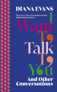 I Want To Talk To You : And Other Conversations