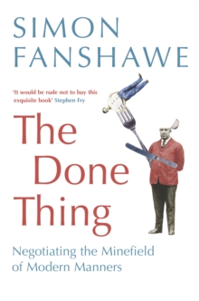 The Done Thing, Paperback / softback Book The Done Thing, Paperback / softback Book
