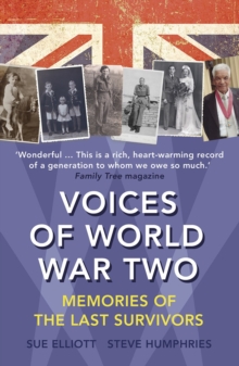 Voices of World War Two : Memories of the Last Survivors, Paperback / softback Book Voices of World War Two : Memories of the Last Survivors, Paperback / softback Book