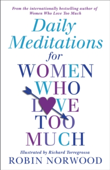 Daily Meditations For Women Who Love Too Much