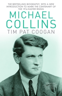 Michael Collins : A Biography