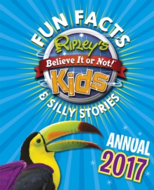 Ripley's Fun Facts and Silly Stories Activity Annual 2017, Hardback Book Ripley's Fun Facts and Silly Stories Activity Annual 2017, Hardback Book