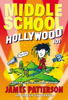 Middle School: Hollywood 101, Paperback / softback Book Middle School: Hollywood 101, Paperback / softback Book