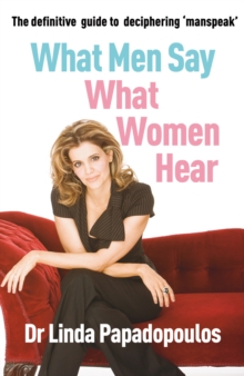 What Men Say, What Women Hear, Paperback / softback Book What Men Say, What Women Hear, Paperback / softback Book