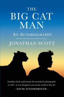 The Big Cat Man : An Autobiography, Hardback Book The Big Cat Man : An Autobiography, Hardback Book