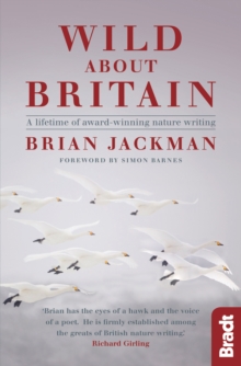 Wild About Britain : A lifetime of award-winning nature writing