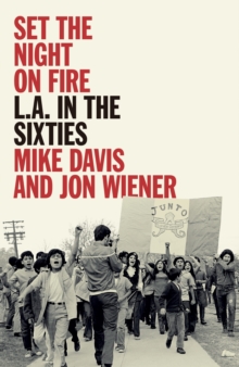 Set the Night on Fire : L.A. in the Sixties