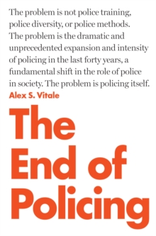 The End of Policing, Paperback / softback Book The End of Policing, Paperback / softback Book