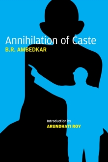 Annihilation of Caste : The Annotated, Paperback / softback Book Annihilation of Caste : The Annotated, Paperback / softback Book