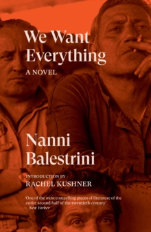 We Want Everything : A Novel