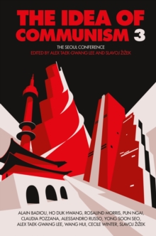 The Idea of Communism 3 : The Seoul Conference