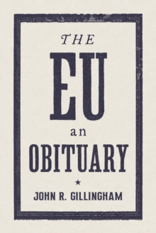 The EU : An Obituary, Paperback Book The EU : An Obituary, Paperback Book