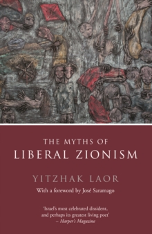 The Myths of Liberal Zionism