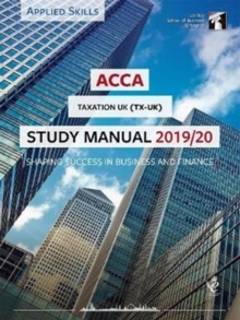 ACCA Taxation Study Manual 2019-20 : For Exams until March 2020, Paperback / softback Book ACCA Taxation Study Manual 2019-20 : For Exams until March 2020, Paperback / softback Book