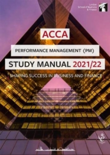 ACCA Performance Management Study Manual 2021-22 : For Exams until June 2022