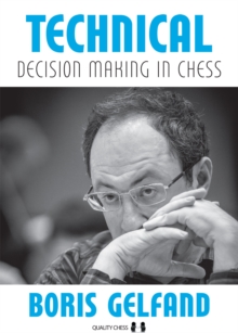 Technical Decision Making in Chess