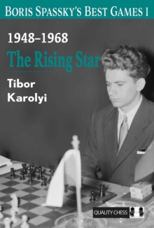 Quality Chess Uk Llp Boris Spasskys Best Games 1 , The Rising Star